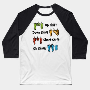 Oh Shift! Baseball T-Shirt